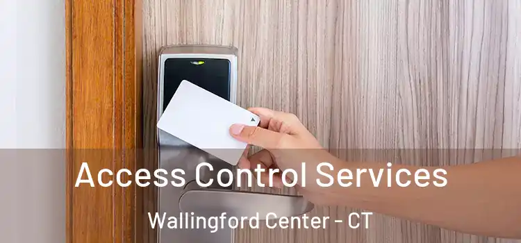  Access Control Services Wallingford Center - CT