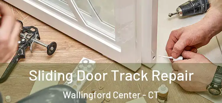  Sliding Door Track Repair Wallingford Center - CT